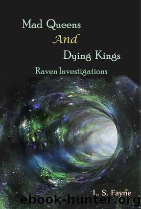 Mad Queens and Dying Kings by L. S. Fayne