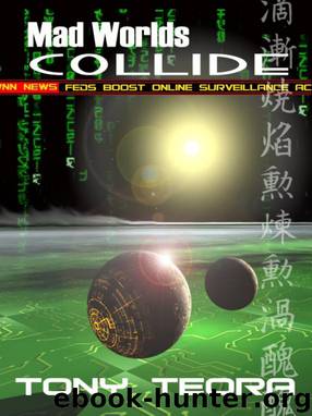 Mad Worlds Collide by Tony Teora