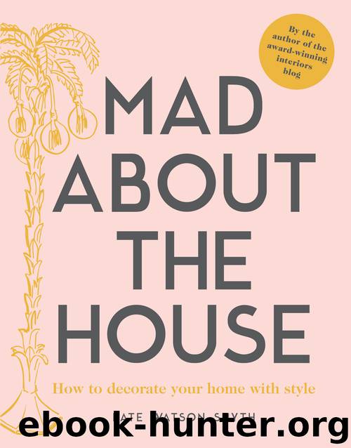 Mad about the House by Kate Watson-Smyth