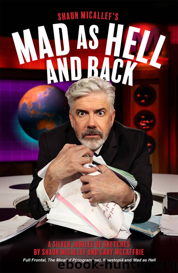 Mad as Hell and Back by Shaun Micallef