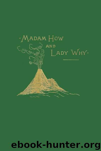 Madam How and Lady Why (Yesterday's Classics) by Kingsley Charles