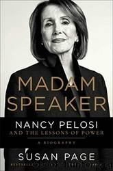 Madam Speaker: Nancy Pelosi and the Lessons of Power by Page Susan