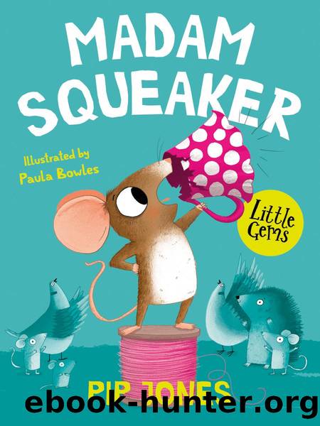 Madam Squeaker by Pip Jones