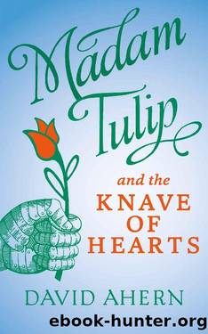 Madam Tulip and the Knave of Hearts: (A Madam Tulip mystery - Book 2) by David Ahern