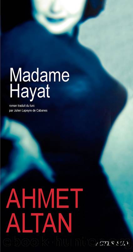 Madame Hayat by Altan Ahmet
