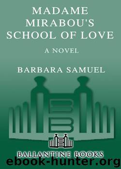 Madame Mirabou's School of Love by Barbara Samuel