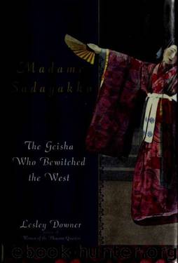 Madame Sadayakko : the geisha who bewitched the West by Downer Lesley