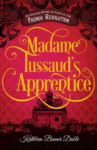 Madame Tussaud's Apprentice by Kathleen Benner Duble