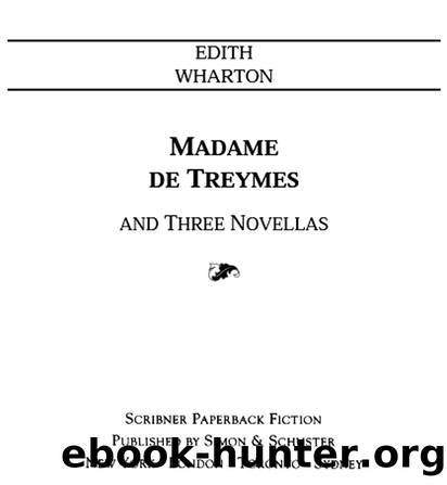 Madame de Treymes, and Three Novellas by Wharton