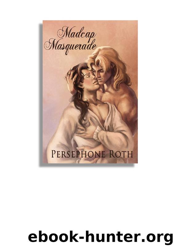 Madcap Masquerade by Persephone Roth