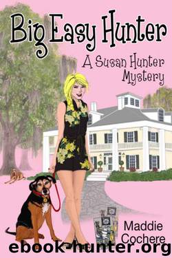Maddie Cochere - Susan Hunter 04 - Big Easy Hunter by Maddie Cochere