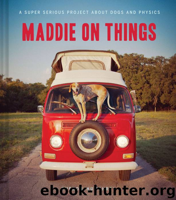Maddie on Things by Theron Humphrey