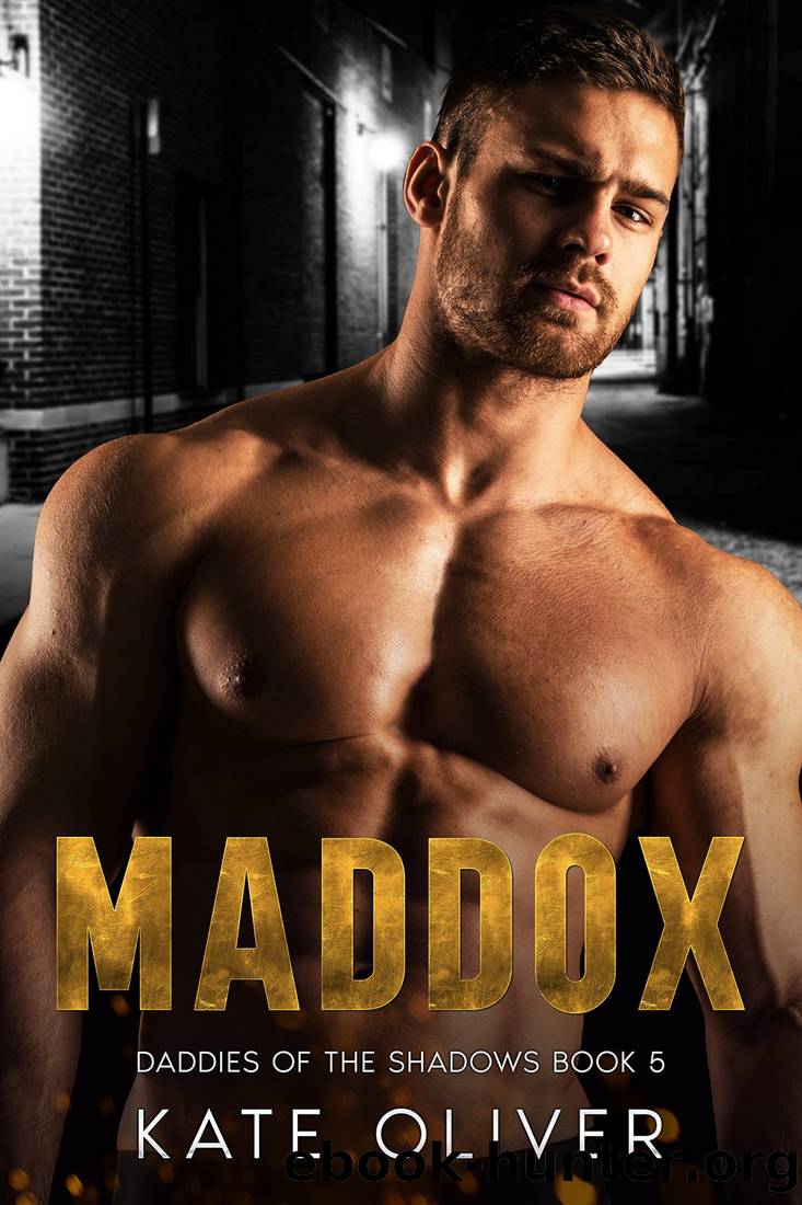 Maddox (Daddies of the Shadows Book 6) by Kate Oliver