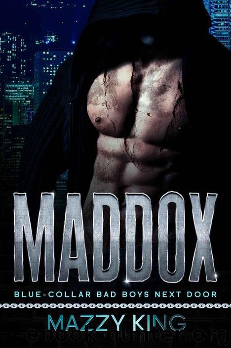 Maddox: Alpha Military Man Single Mom Steamy Romance (Blue-Collar Bad Boys Next Door Book 4) by King Mazzy