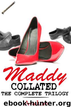 Maddy Collated: The Complete Trilogy by Ava Lore