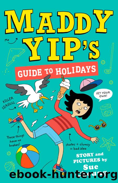 Maddy Yip's Guide to Holidays by Sue Cheung