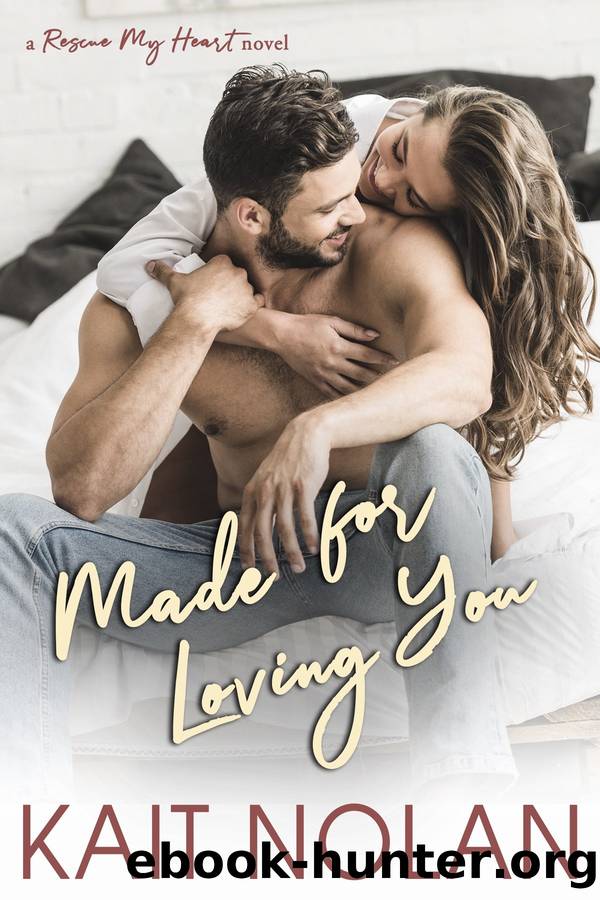 Made For Loving You by Kait Nolan