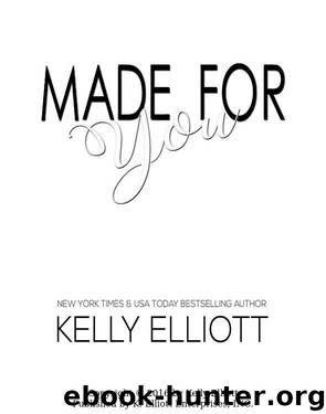 Made For You by Kelly Elliott