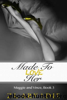 Made To Love Her by Z.L. Arkadie