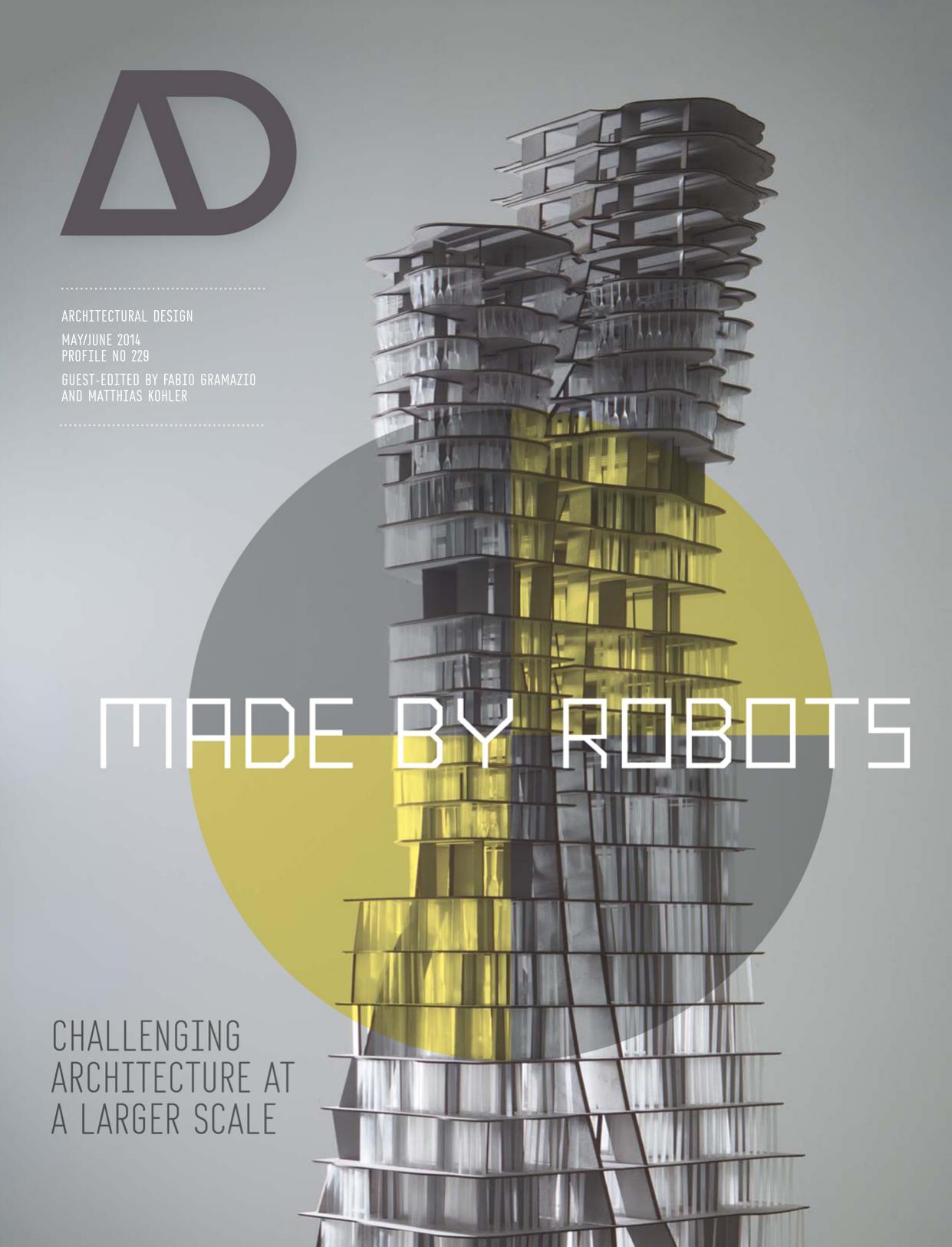 Made by robots : challenging architecture at a larger scale by Gramazio