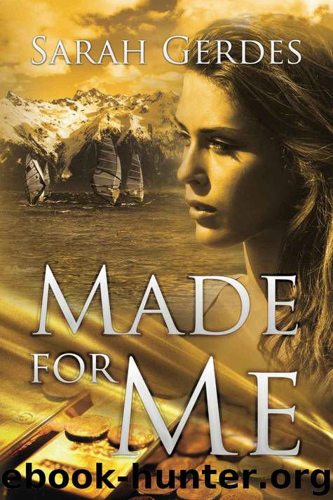 Made for Me (Danielle Grant Book 1) by Sarah Gerdes