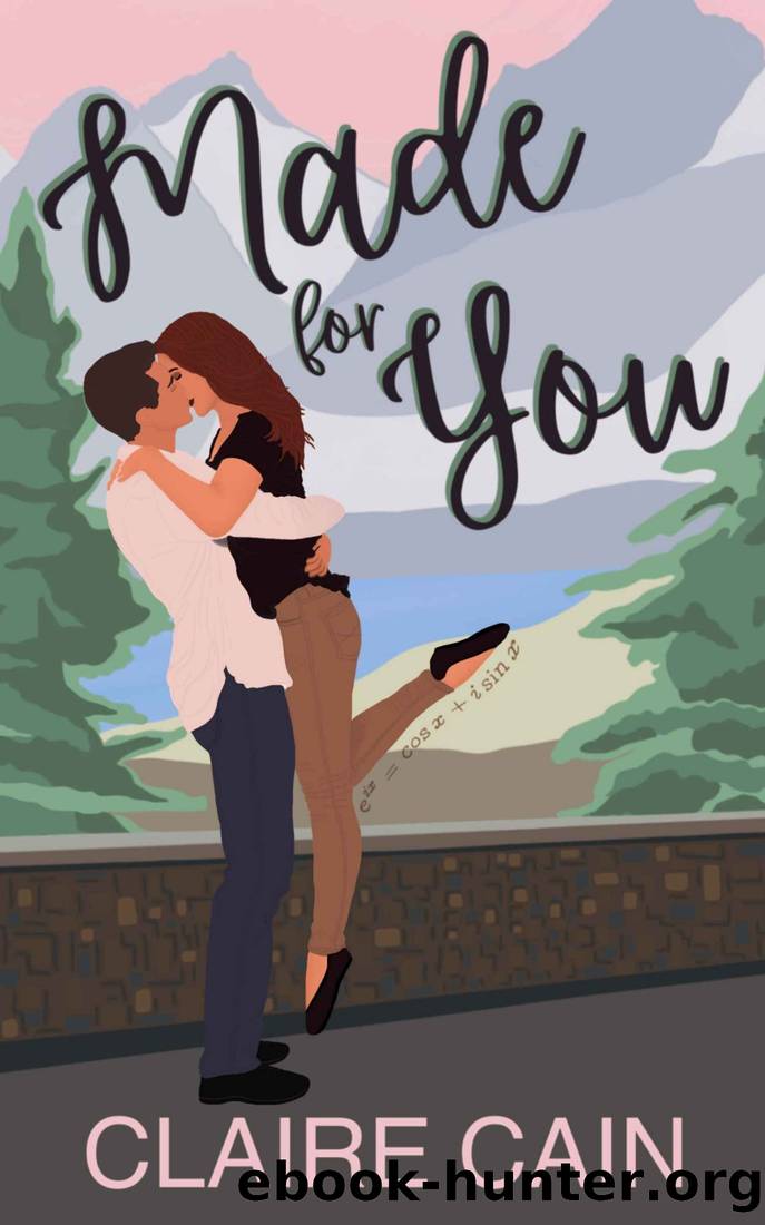 Made for You: A Small Town Romance (Veterans of Silver Ridge Book 1) by Claire Cain