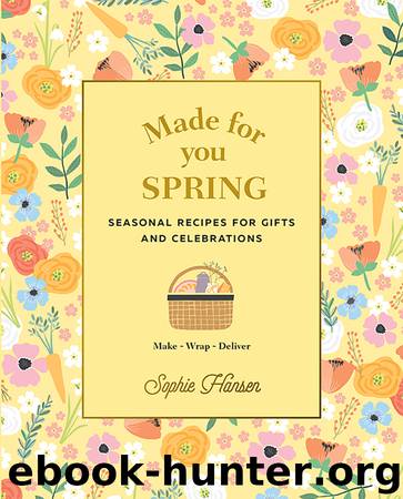 Made for You: Spring by Sophie Hansen