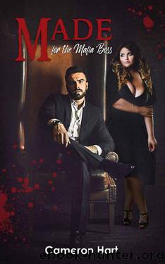 Made for the Mafia Boss (Moscatelli Crime Family Book 1) by Cameron Hart