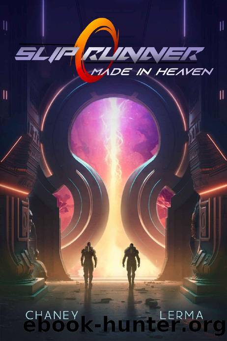 Made in Heaven (Slip Runner Book 6) by J.N. Chaney & M.F. Lerma
