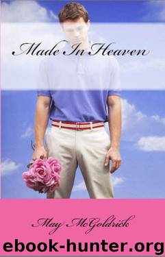Made in Heaven by McGoldrick May