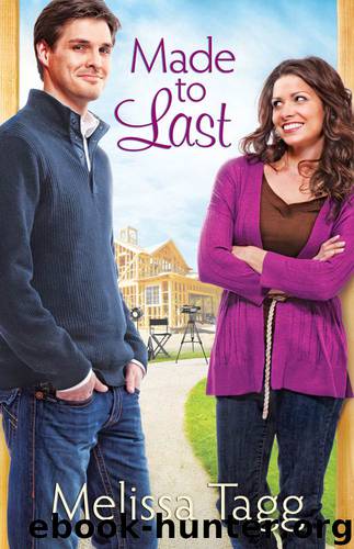Made to Last (Where Love Begins Book #1) by Tagg Melissa