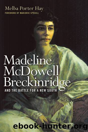 Madeline McDowell Breckinridge and the Battle for a New South by Melba Porter Hay