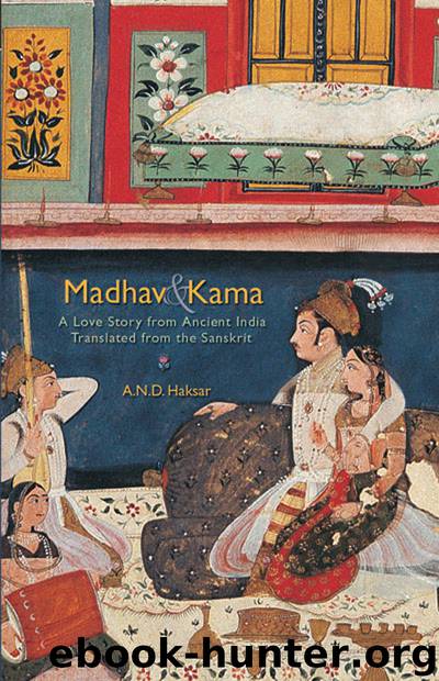 Madhav & Kama by A. N. D. Haksar