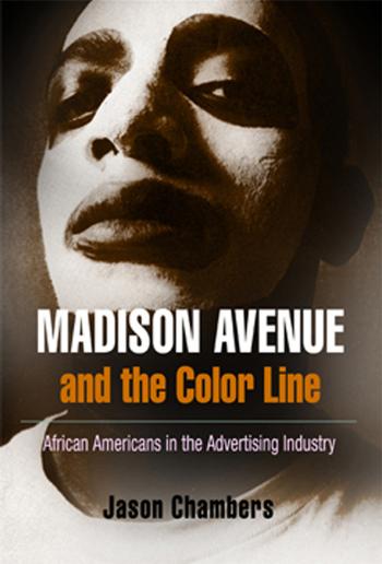 Madison Avenue and the Color Line by Chambers Jason;