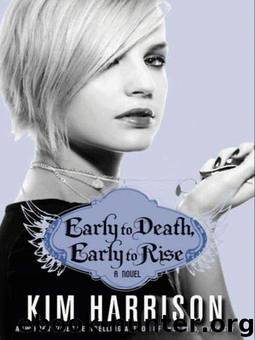 Madison Avery #02 - Early to Death, Early to Rise by Kim Harrison