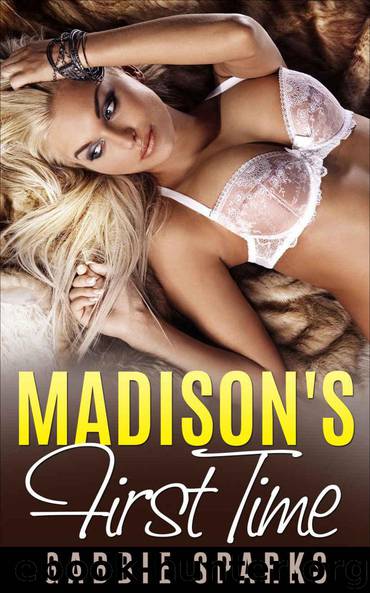 Madison's First Time: A Lesbian Romance Novella (Erotica) (Lesbian Romance Erotica Book 1) by Gabbie Sparks