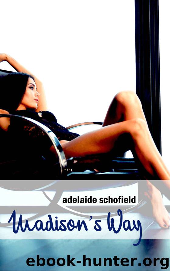 Madison's Way by Adelaide Schofield