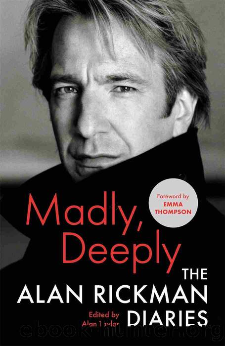 Madly, Deeply: The Alan Rickman Diaries by Alan Rickman Alan Taylor & Emma Thompson