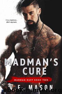 Madman's Cure (Madman Duet Book 2) by V.F. Mason