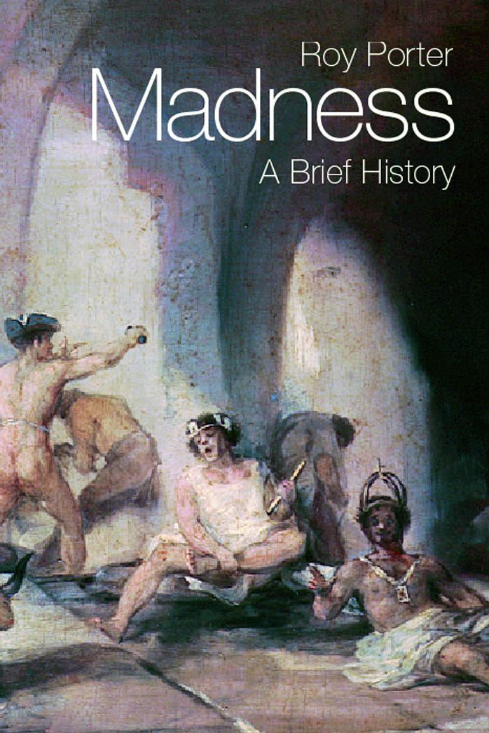 Madness : a brief history by Porter Roy