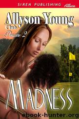Madness [Club Pleasure 2] (Siren Publishing Allure) by Allyson Young
