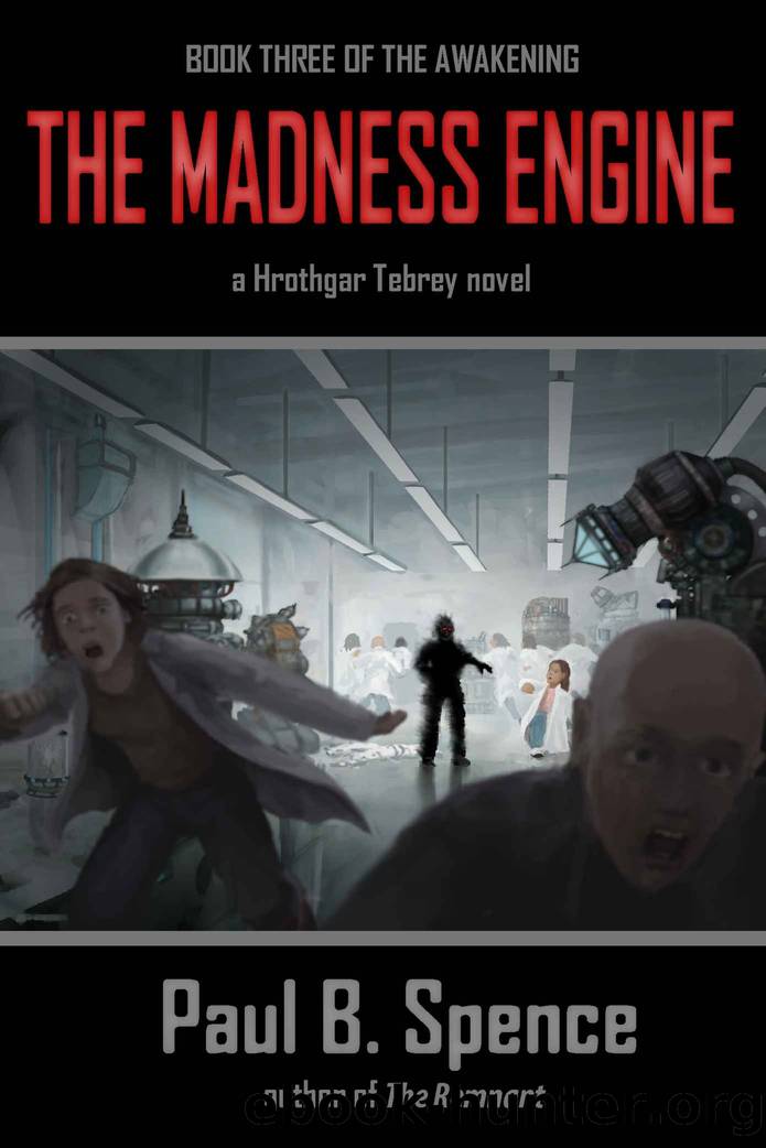 Madness Engine by Paul B Spence