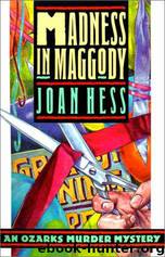 Madness In Maggody by Joan Hess