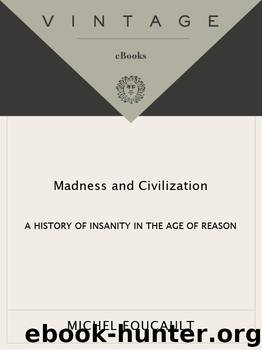Madness and Civilization by Michel Foucault