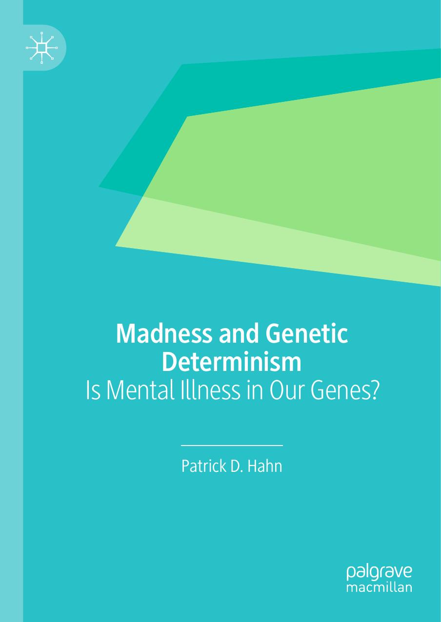 Madness and Genetic Determinism: Is Mental Illness in Our Genes? (repost) by Unknow