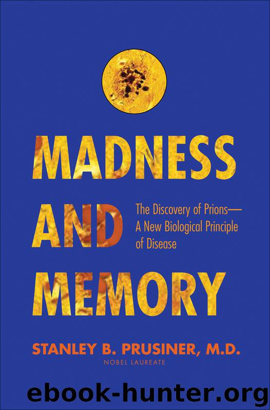 Madness and Memory by Stanley B. Prusiner