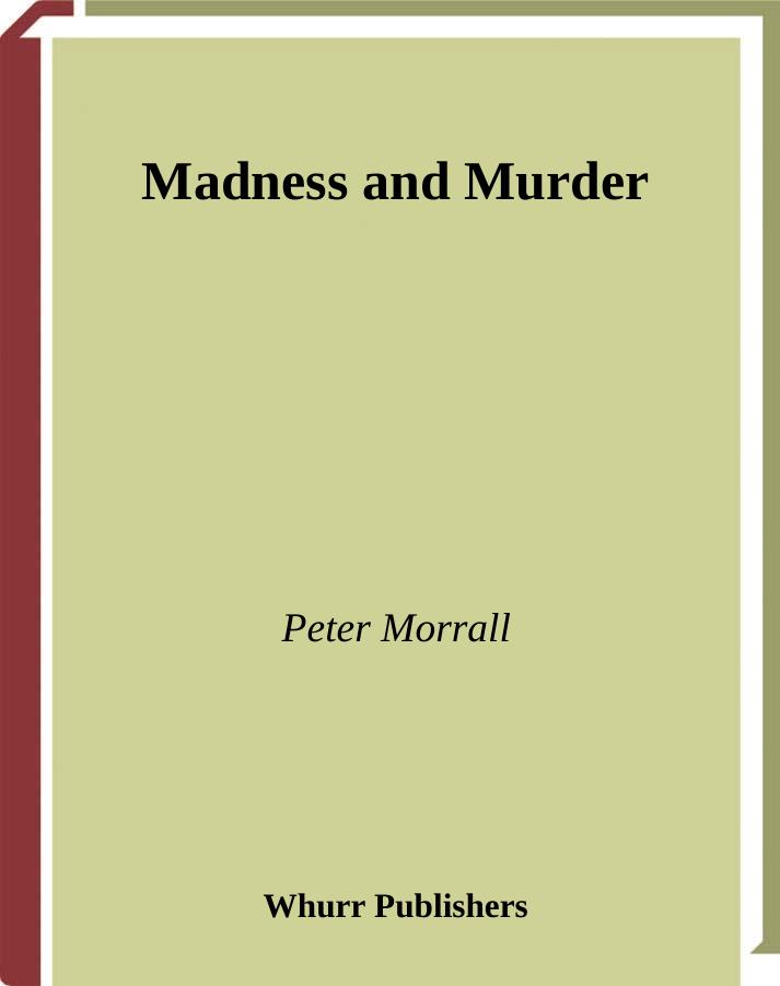 Madness and Murder: Implications for the Psychiatric Disciplines by Peter Morrall