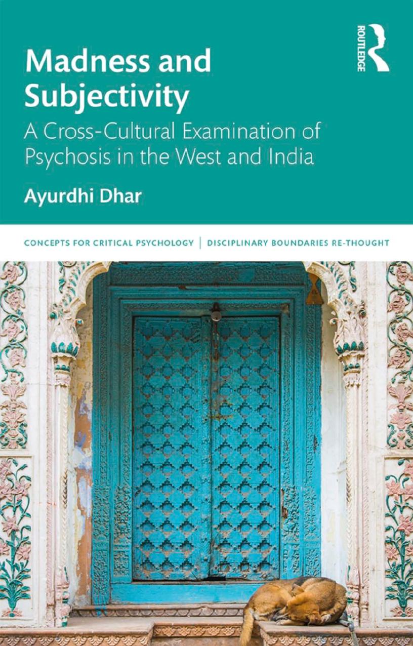 Madness and Subjectivity; A Cross-Cultural Examination of Psychosis in the West and India; First Edition by Ayurdhi Dhar