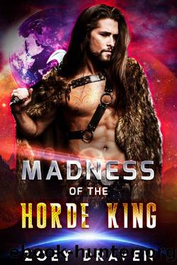 Madness of the Horde King (Horde Kings of Dakkar Book 3) by Zoey Draven