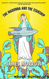 Madonna and the Starship (9781616961220) by Morrow James